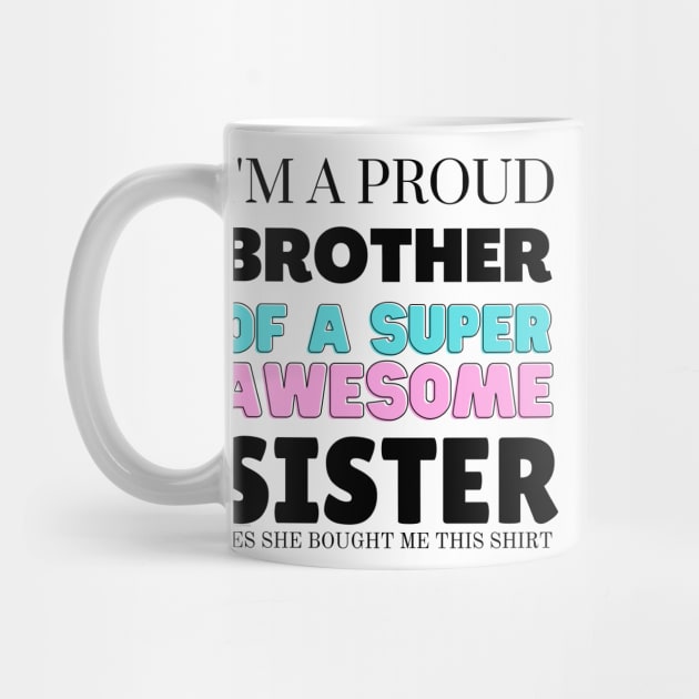 I&#39;m a proud brother of a super awesome sister - she bought me this by yassinebd